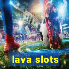 lava slots