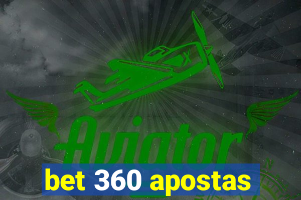 bet 360 apostas