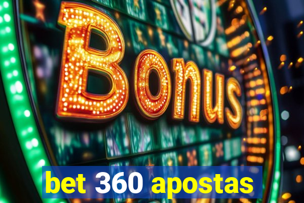 bet 360 apostas