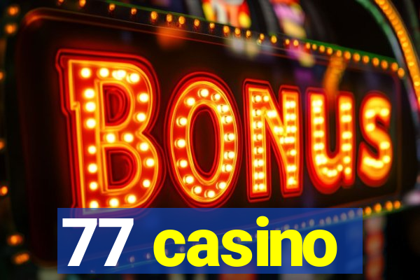 77 casino