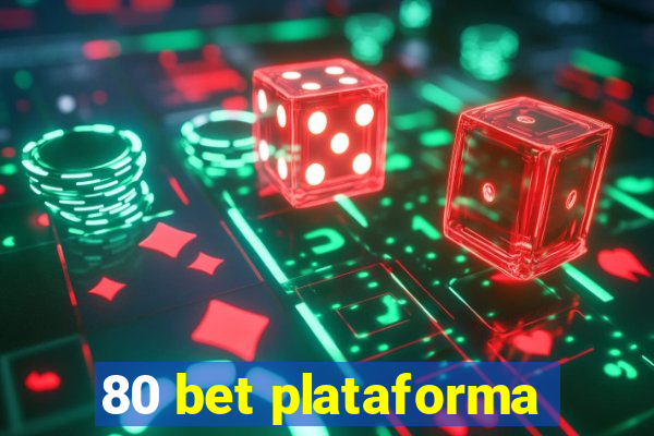 80 bet plataforma