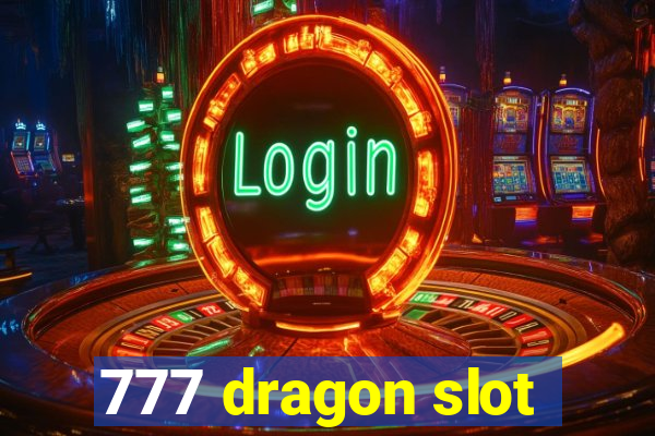 777 dragon slot