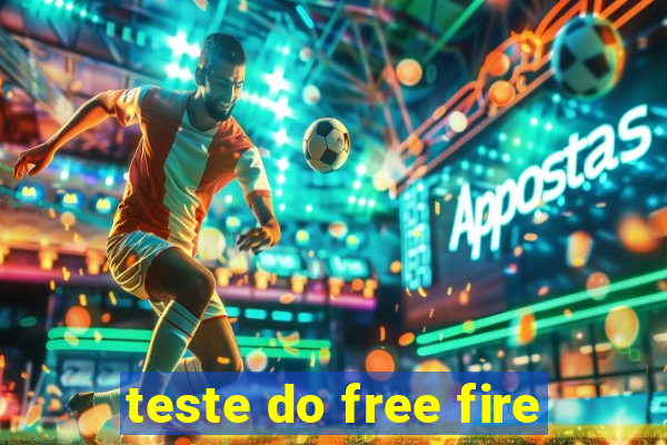 teste do free fire