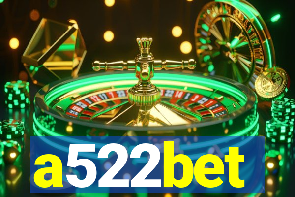 a522bet