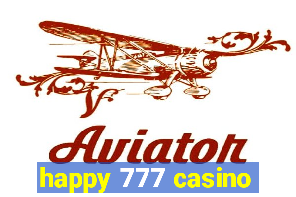 happy 777 casino