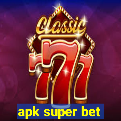 apk super bet