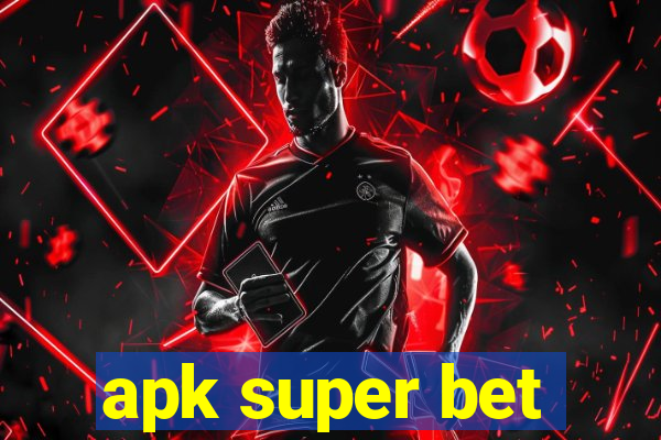 apk super bet