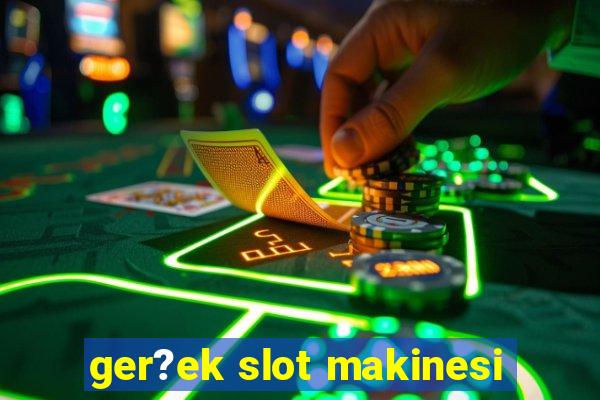 ger?ek slot makinesi