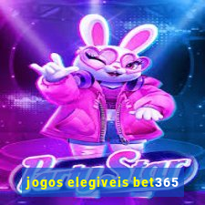 jogos elegiveis bet365