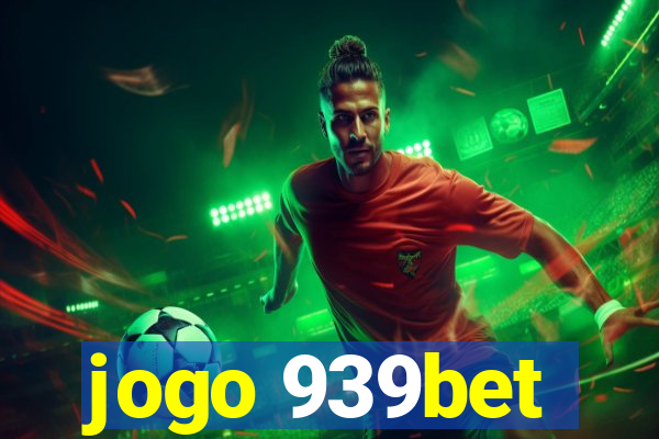 jogo 939bet