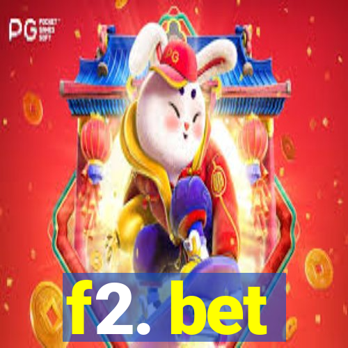 f2. bet