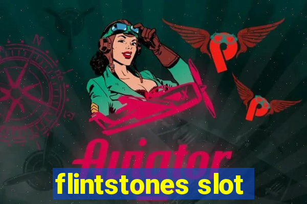 flintstones slot