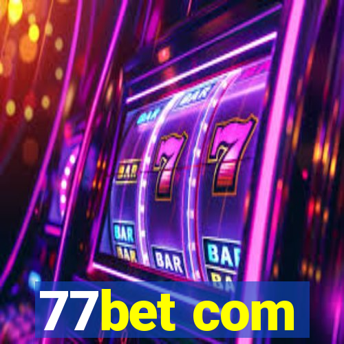 77bet com