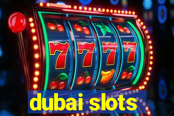 dubai slots