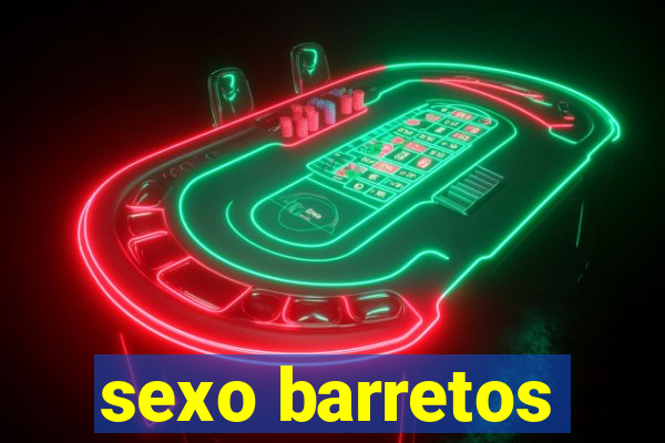 sexo barretos