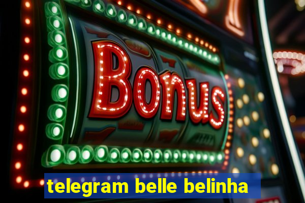 telegram belle belinha