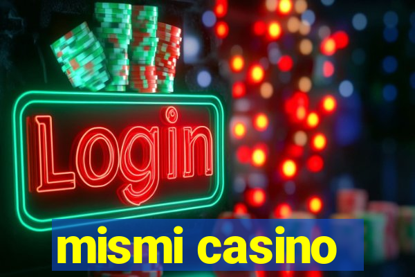 mismi casino