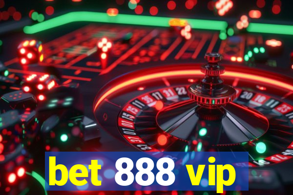 bet 888 vip