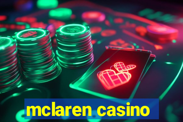 mclaren casino