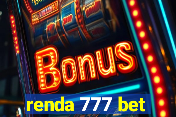 renda 777 bet