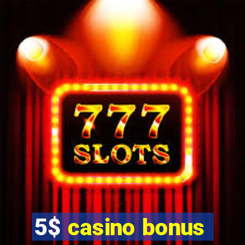 5$ casino bonus