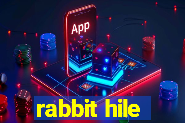 rabbit hile