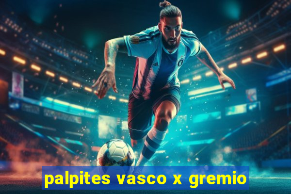 palpites vasco x gremio