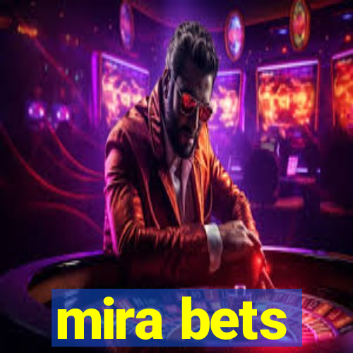 mira bets