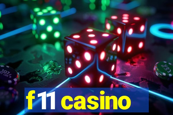 f11 casino