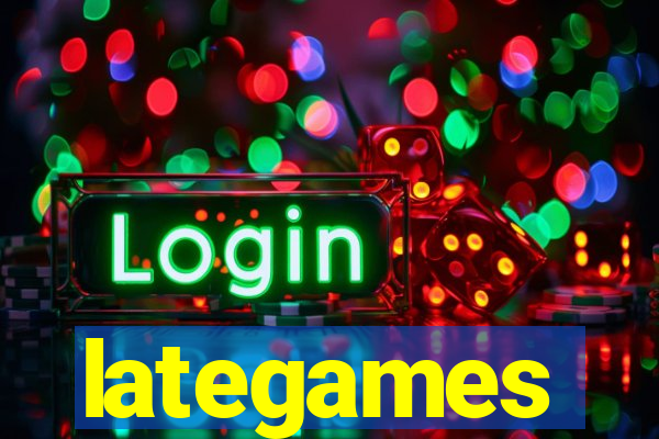 lategames