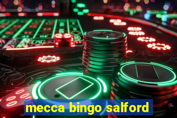 mecca bingo salford