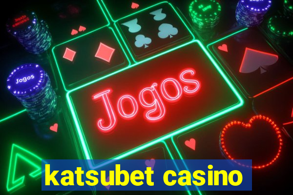 katsubet casino