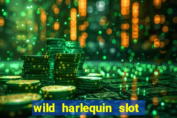 wild harlequin slot free play