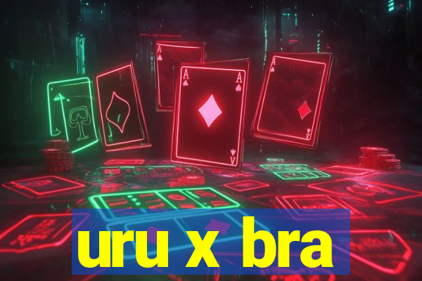 uru x bra