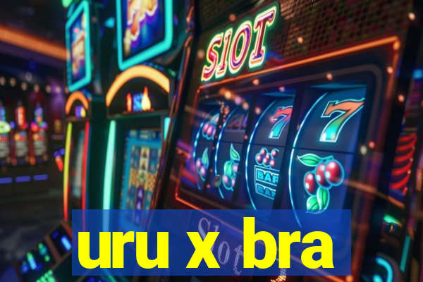 uru x bra