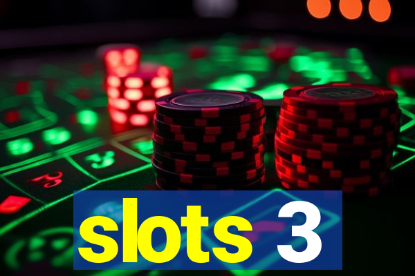 slots 3