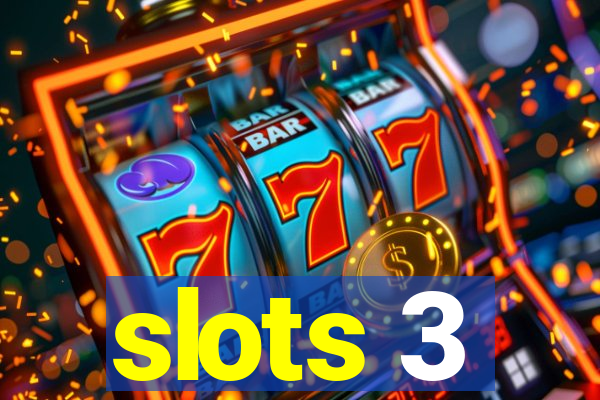 slots 3