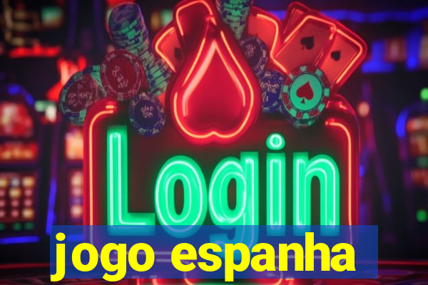 jogo espanha