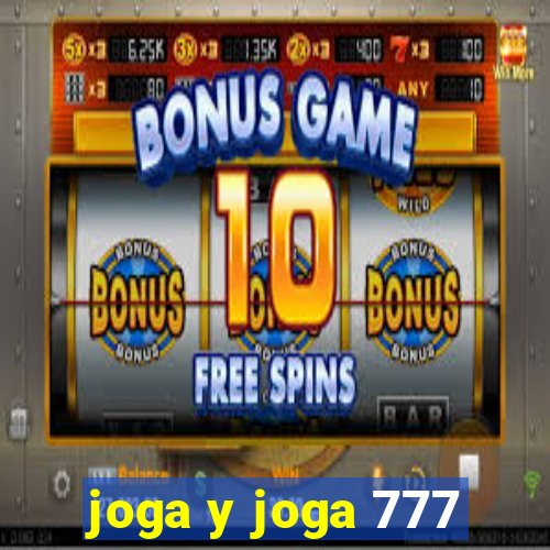 joga y joga 777