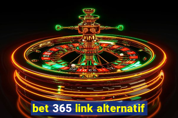 bet 365 link alternatif