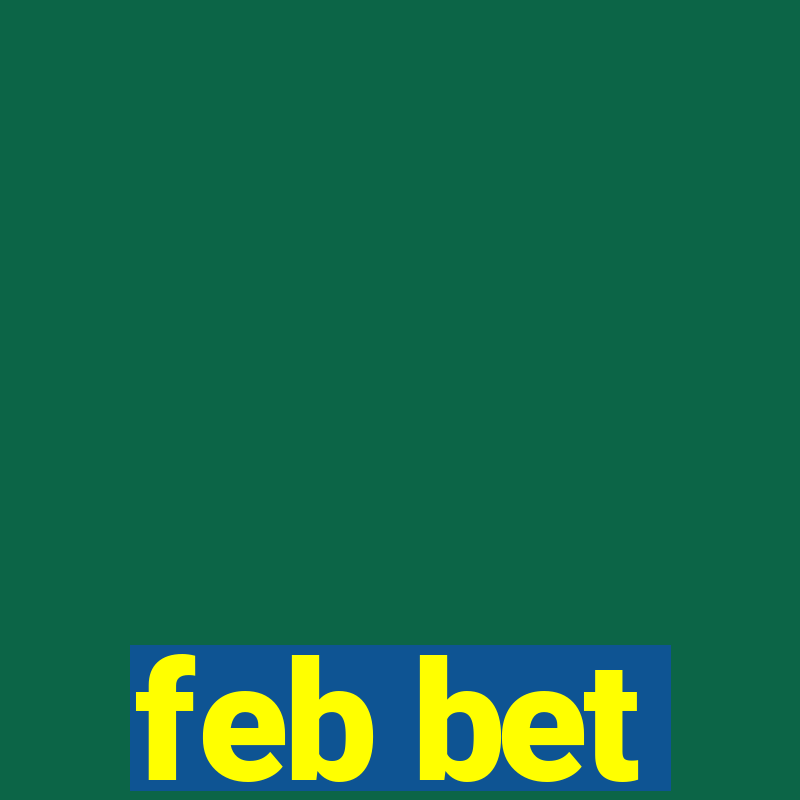 feb bet