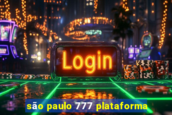 são paulo 777 plataforma