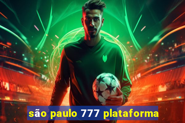 são paulo 777 plataforma