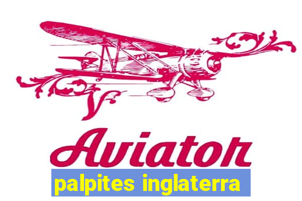 palpites inglaterra