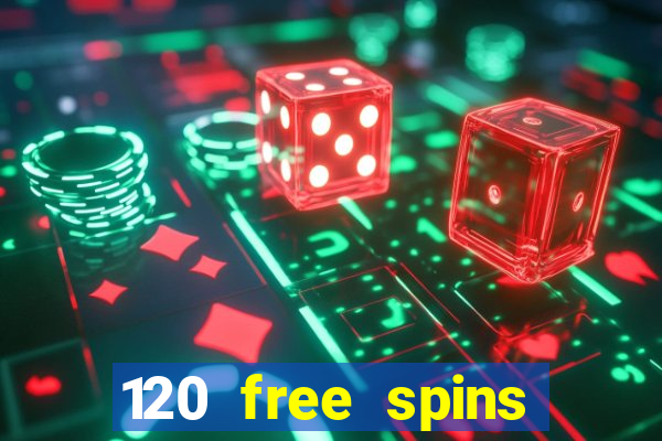 120 free spins online casino