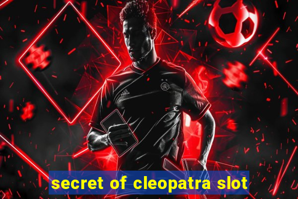 secret of cleopatra slot