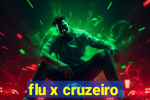 flu x cruzeiro