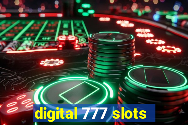 digital 777 slots