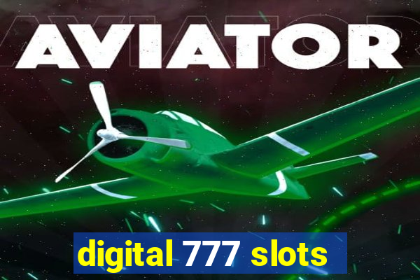 digital 777 slots