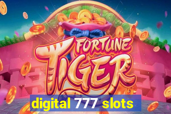 digital 777 slots